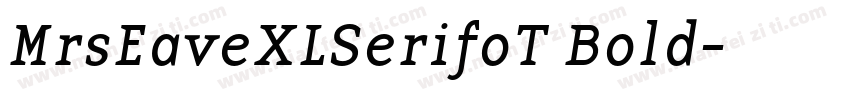 MrsEaveXLSerifoT Bold字体转换
